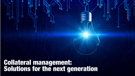 collateral management solutions for the next generation
