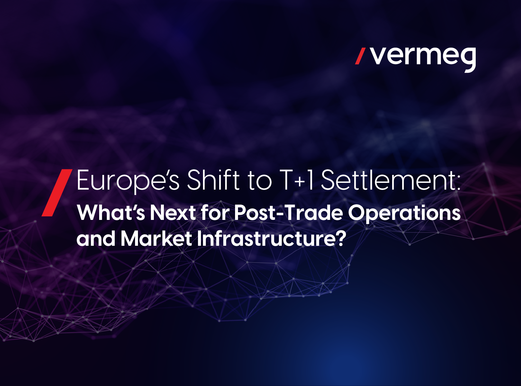 Europe T+1 settlement transition and post-trade operations in 2027